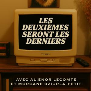 Les Deuxièmes seront les derniers