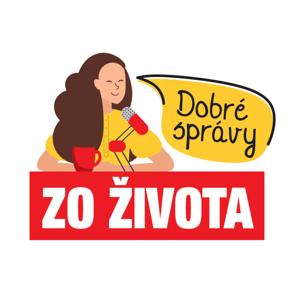 Dobré správy zo ŽIVOTA