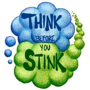 Think Before You Stink