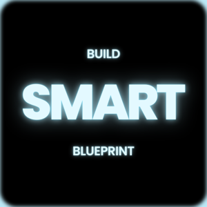 Build Smart Blueprint