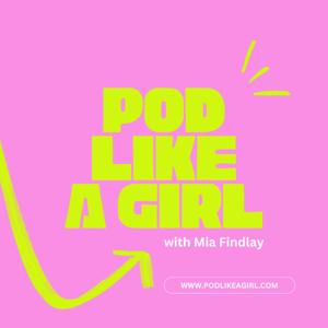 Pod Like a Girl