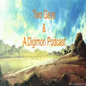 Two Gays and a Digimon Podcast