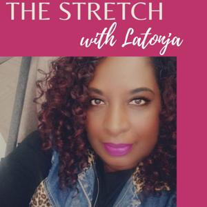 THE STRETCH with LATONJA