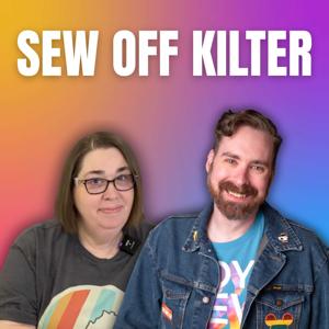 Sew Off Kilter Podcast by Sew Becca & Off Kilter Crafter Ian