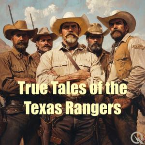True Tales of The Texas Rangers