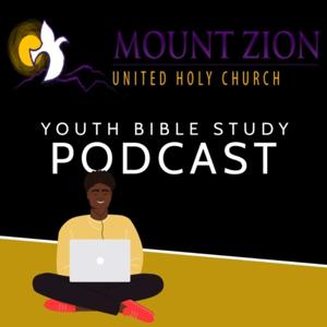 Mount Zion UHC Youth Bible Study Podcast