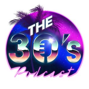 The 30's Podcast