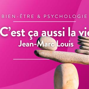 C'est aussi ça la vie