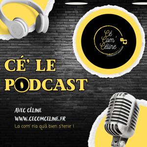La com' n'a qu'à bien se tenir by Céline