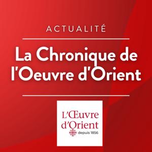 La Chronique de L'Œuvre d'Orient