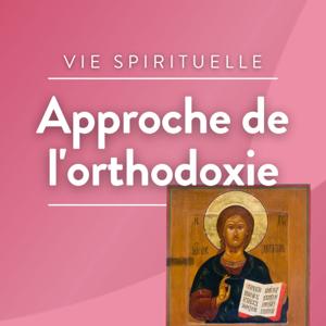 Approche de l'Orthodoxie