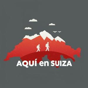 Aquí en Suiza