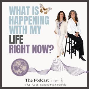 What Is Happening With My Life Right Now? The Podcast