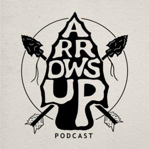 The Arrows Up Podcast