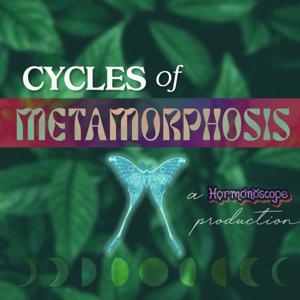 Cycles of Metamorphosis