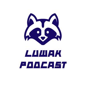 Luwak Podcast