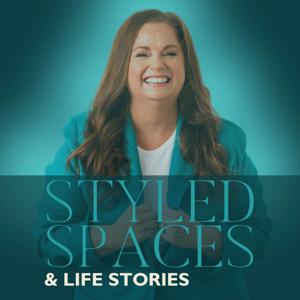 Styled Spaces & Life Stories