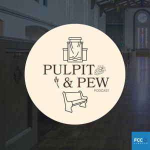 Pulpit and Pew by FCCLubbockMedia