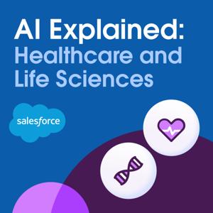 AI Explained: Healthcare and Life Sciences