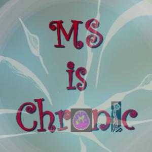 MS is CHRONIC