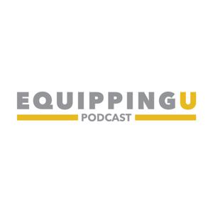 EquippingU Podcast by equippingu