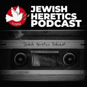 Jewish Heretics Podcast
