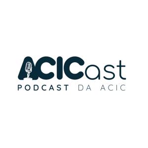 ACICast - Podcast da ACIC