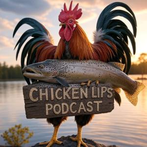 Chicken Lips Podcast