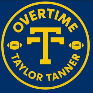 Overtime with Taylor Tanner