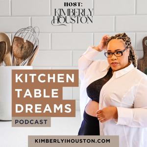 Kitchen Table Dreams Podcast