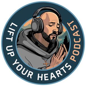 Lift Up Your Hearts Podcast