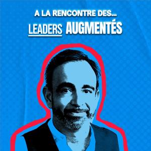 A la rencontre des leaders… augmentés