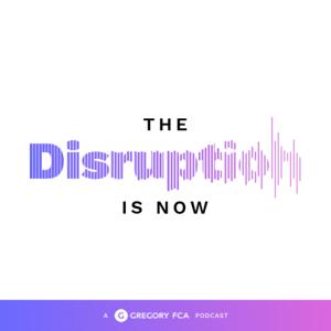 The Disruption Is Now