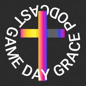 Game Day Grace Podcast