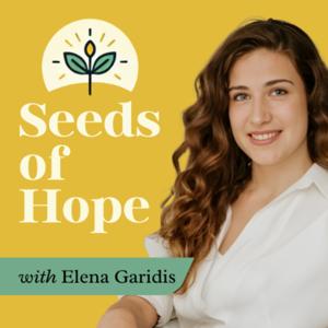 Seeds of Hope - Regenerative Agriculture with Elena Garidis