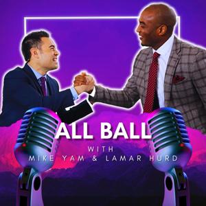 All Ball with Mike Yam and Lamar Hurd