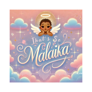 That’s So Malaika