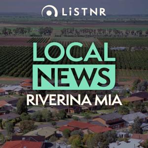 LiSTNR Riverina MIA Local News