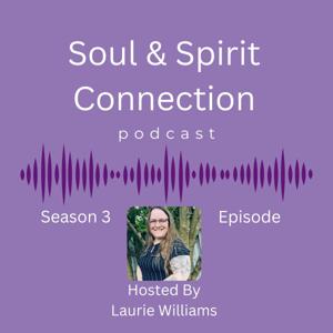 Soul & Spirit Connection Podcast