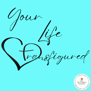 Your Life Transfigured - Life Coaching for Women in midlife