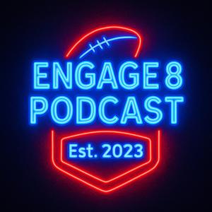 Engage 8 Podcast