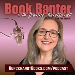 Book Banter with Dianne Burckhardt - Book Talk Podcast