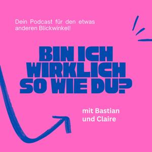 Bin ich wirklich so wie du?