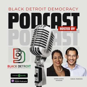 Black Detroit Democracy Podcast