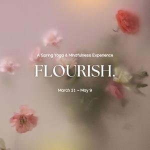 Flourish - A Spring Mindfulness Journey