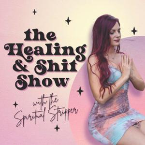 The Healing & Shit Show