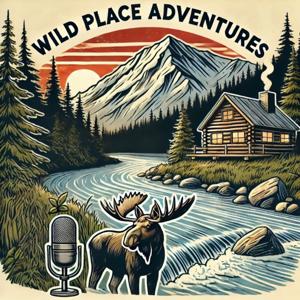 Wild Place Adventures - Stories and Lessons from the Outdoors