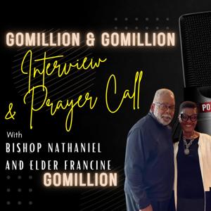 Gomillion & Gomillion Interview and Prayer Call