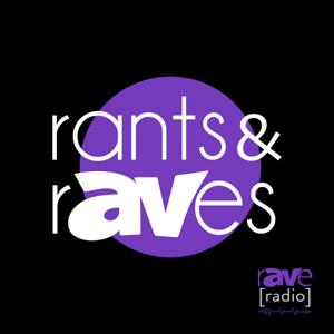 Rants & rAVes