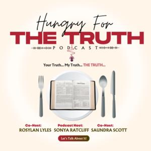 Hungry For The TRUTH Podcast